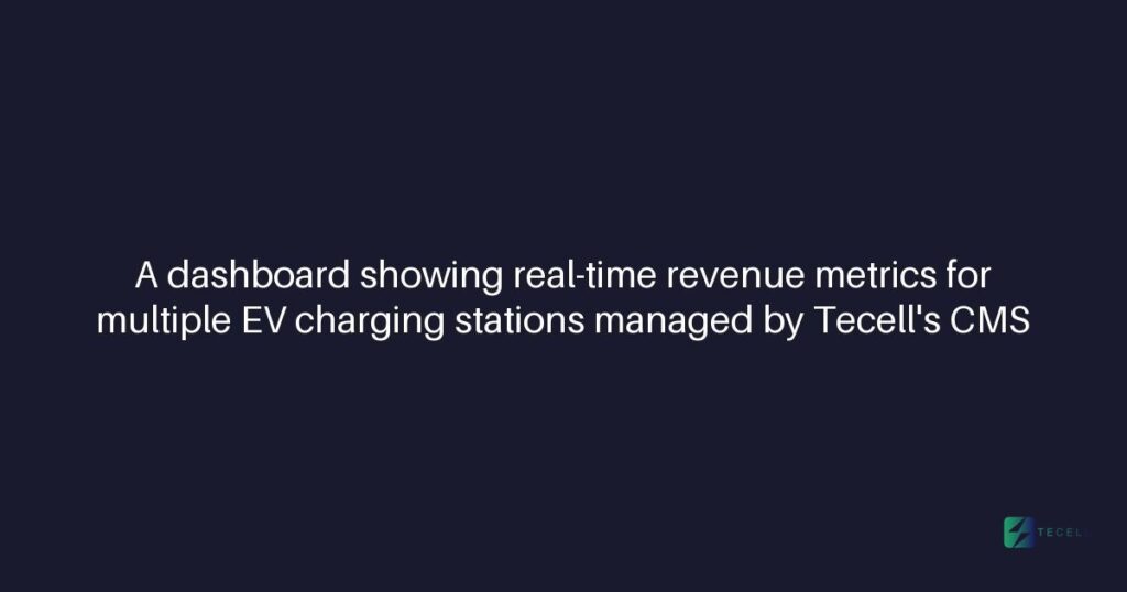 How Tecell's CMS calculates revenue per charging station