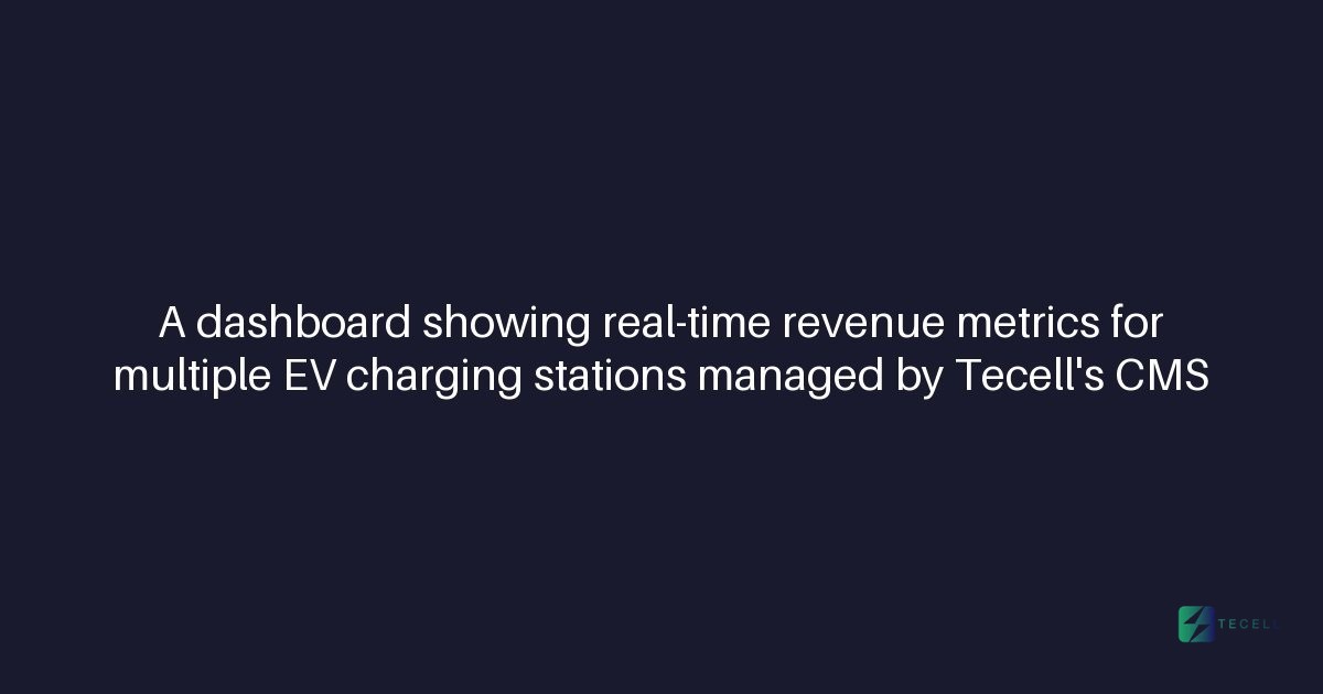 How Tecell's CMS calculates revenue per charging station